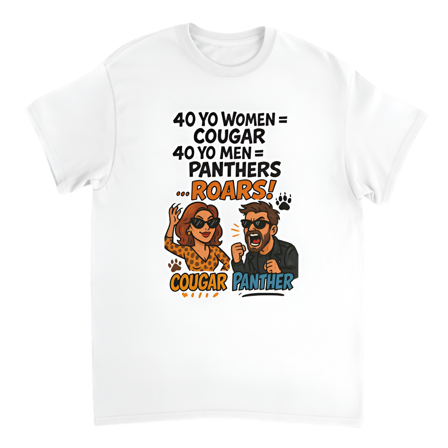 "Broke Chef | 40 YO Women = Cougar, 40 YO Men = Panthers… ROARS!"
