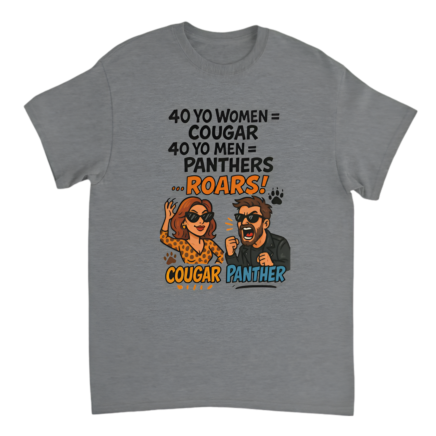"Broke Chef | 40 YO Women = Cougar, 40 YO Men = Panthers… ROARS!"