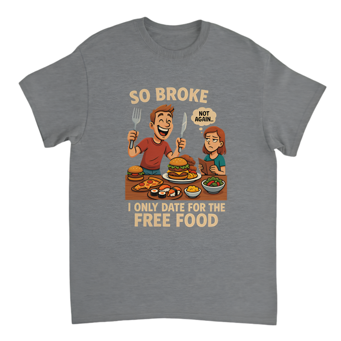 “So Broke | I Only Date for the Free Food”