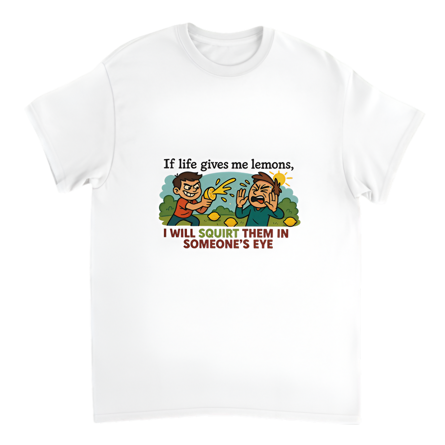 “Humor | If life gives me lemons, I will squirt them in someone’s eye”