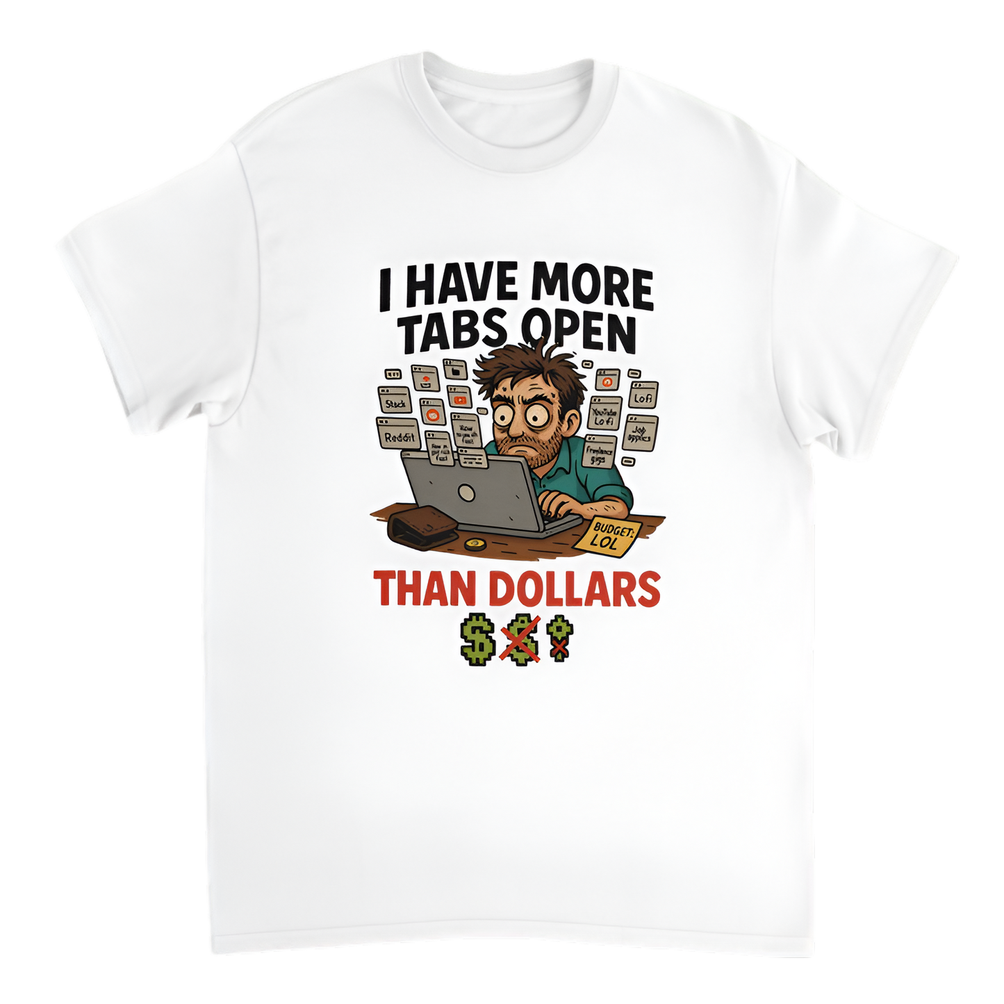 "Broke Software Dev | I have more tabs open than dollars"