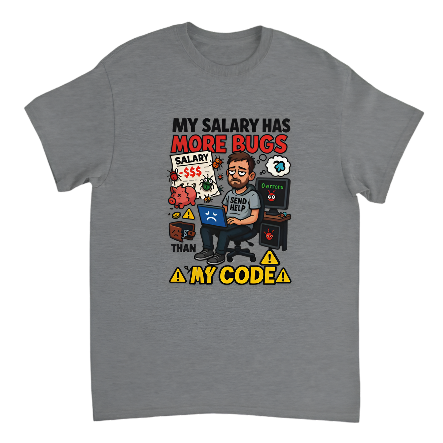 "Broke Software Dev | My salary has more bugs than my code"
