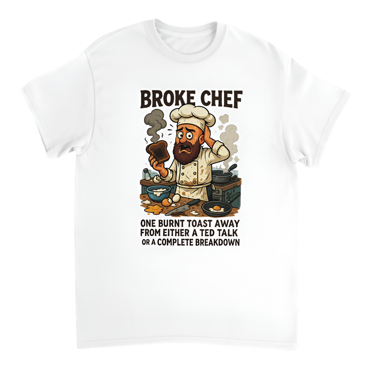“Broke Chef | One burnt toast away from either a TED Talk or a complete breakdown”