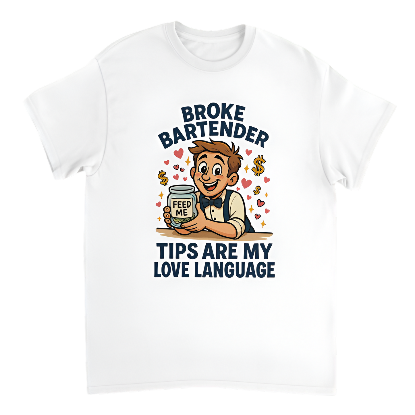 “Broke Bartender | Tips Are My Love Language”