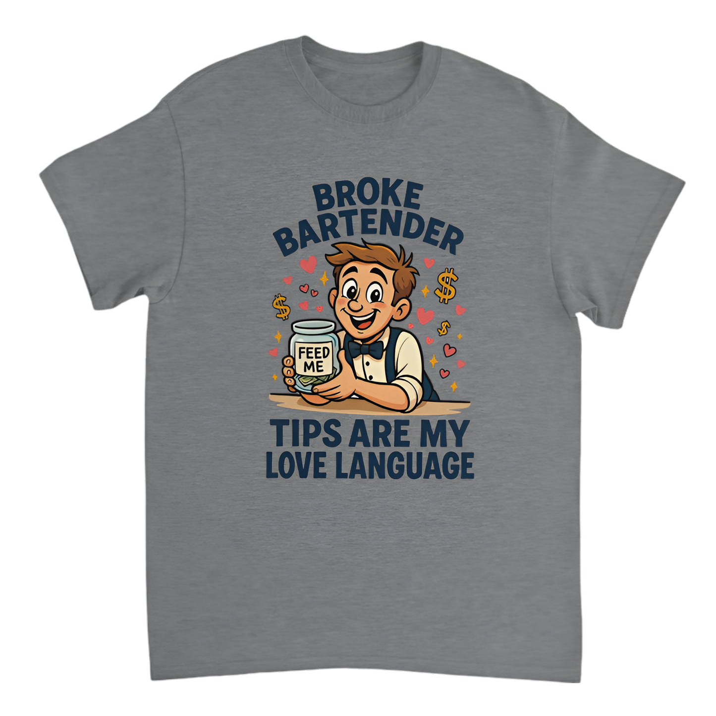 “Broke Bartender | Tips Are My Love Language”