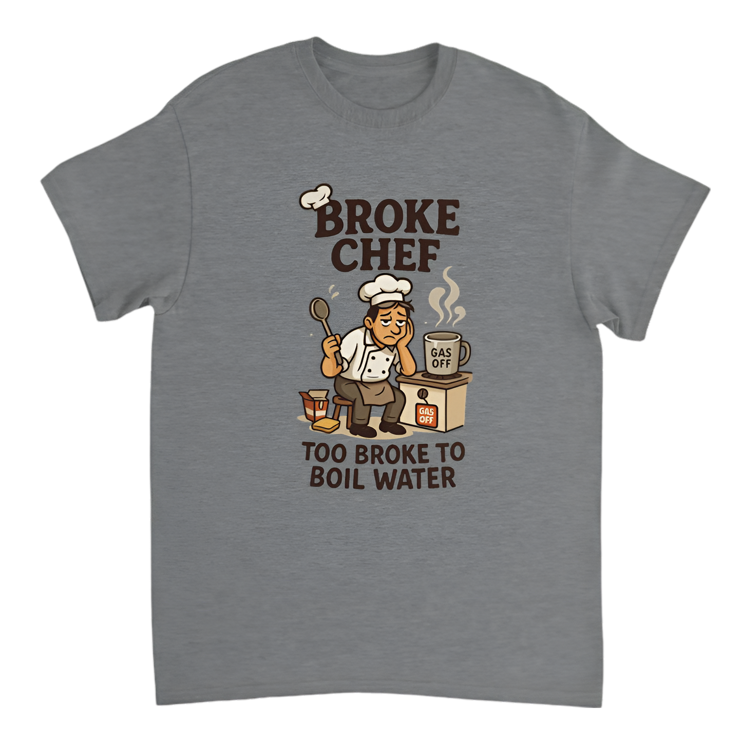 “Broke Chef | Too broke to boil water”