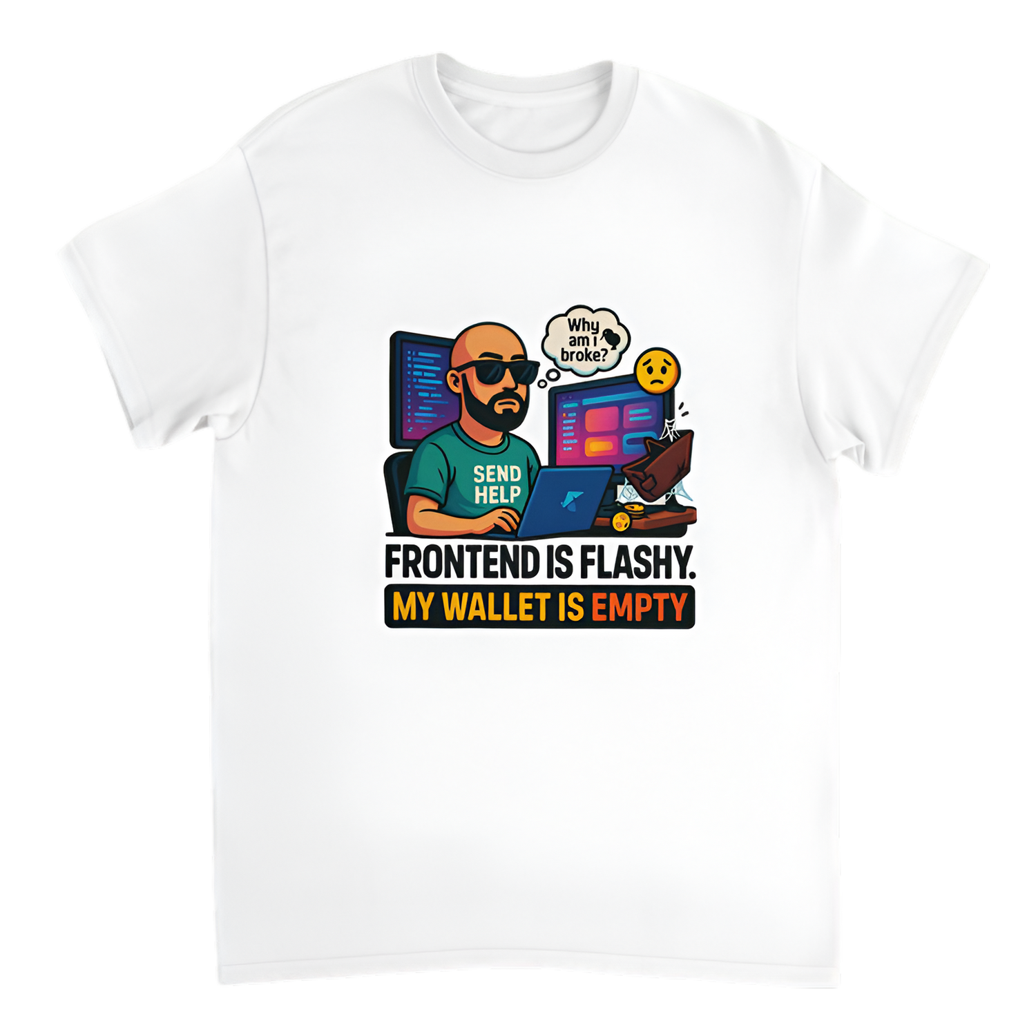 Broke Software Dev - T-Shirt