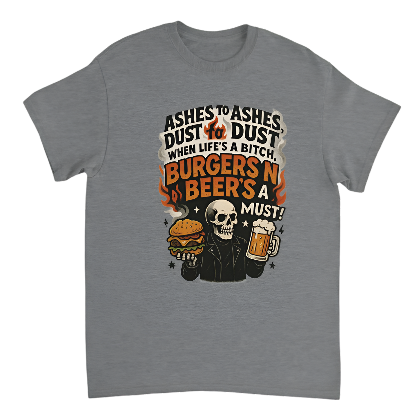 “Broke Chef | Ashes to ashes, Dust to dust, When life’s a bitch, Burgers n Beers are a must"