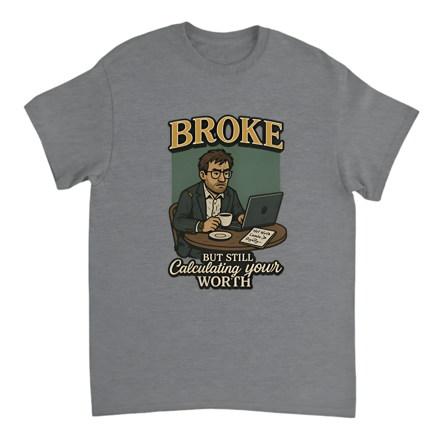“Broke Banker | Broke, but still calculating your worth”