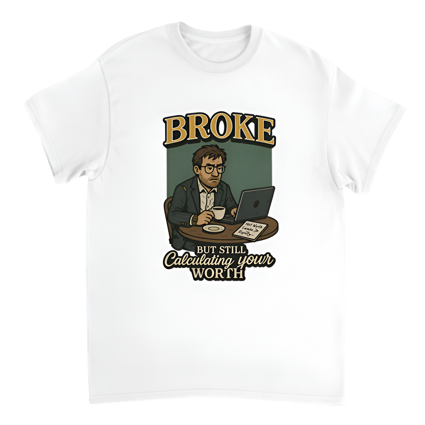 “Broke Banker | Broke, but still calculating your worth”