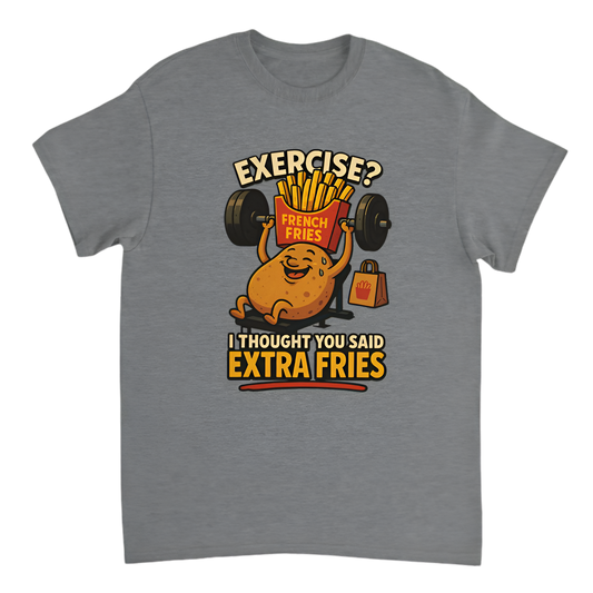 “Humor | Exercise? I thought you said extra fries”