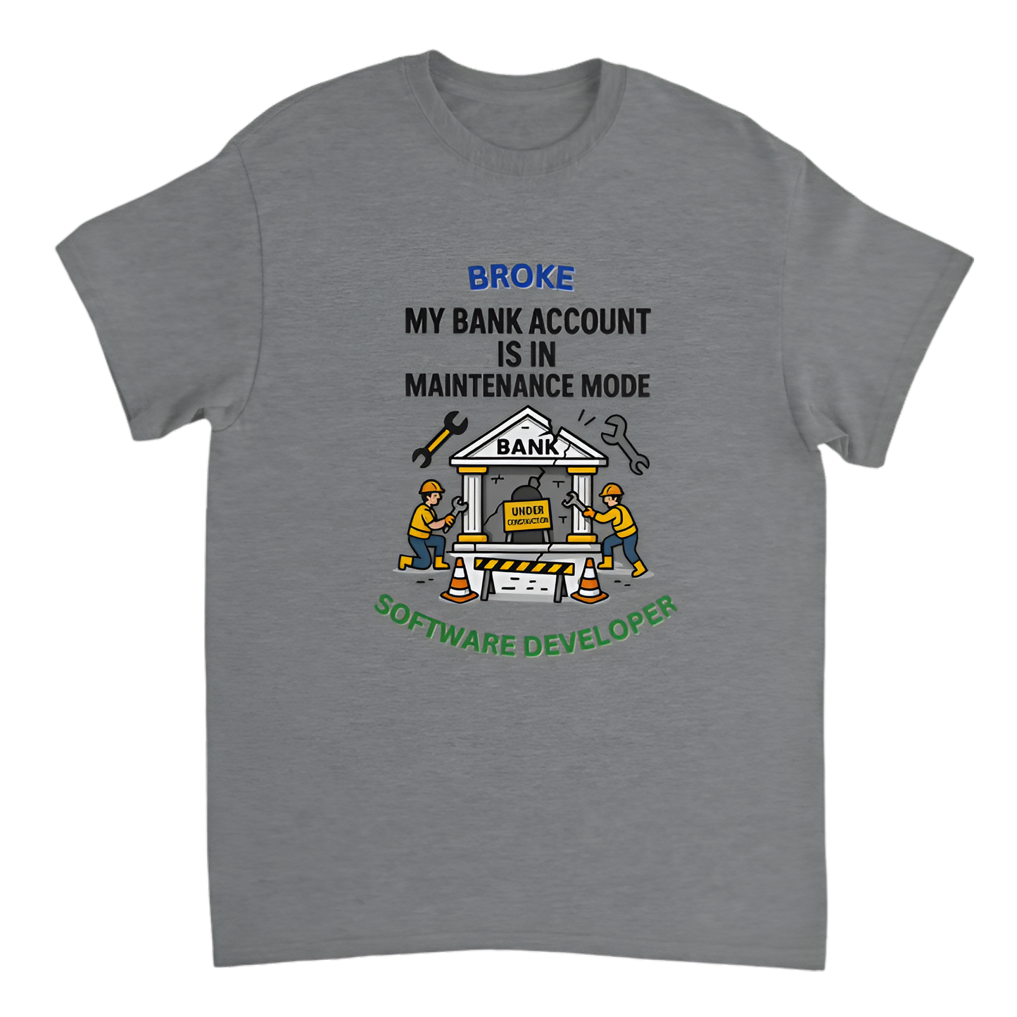 “Broke Software Dev | My bank account is in maintenance mode”