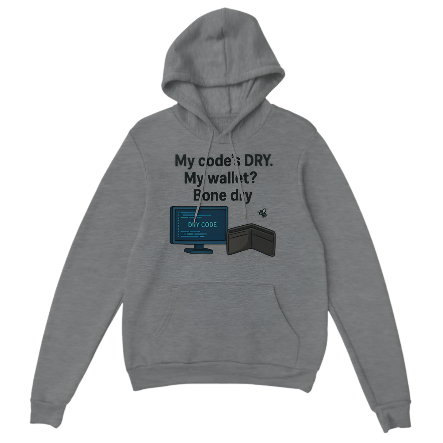 “Broke Software Dev | My code’s DRY. My wallet? Bone dry”