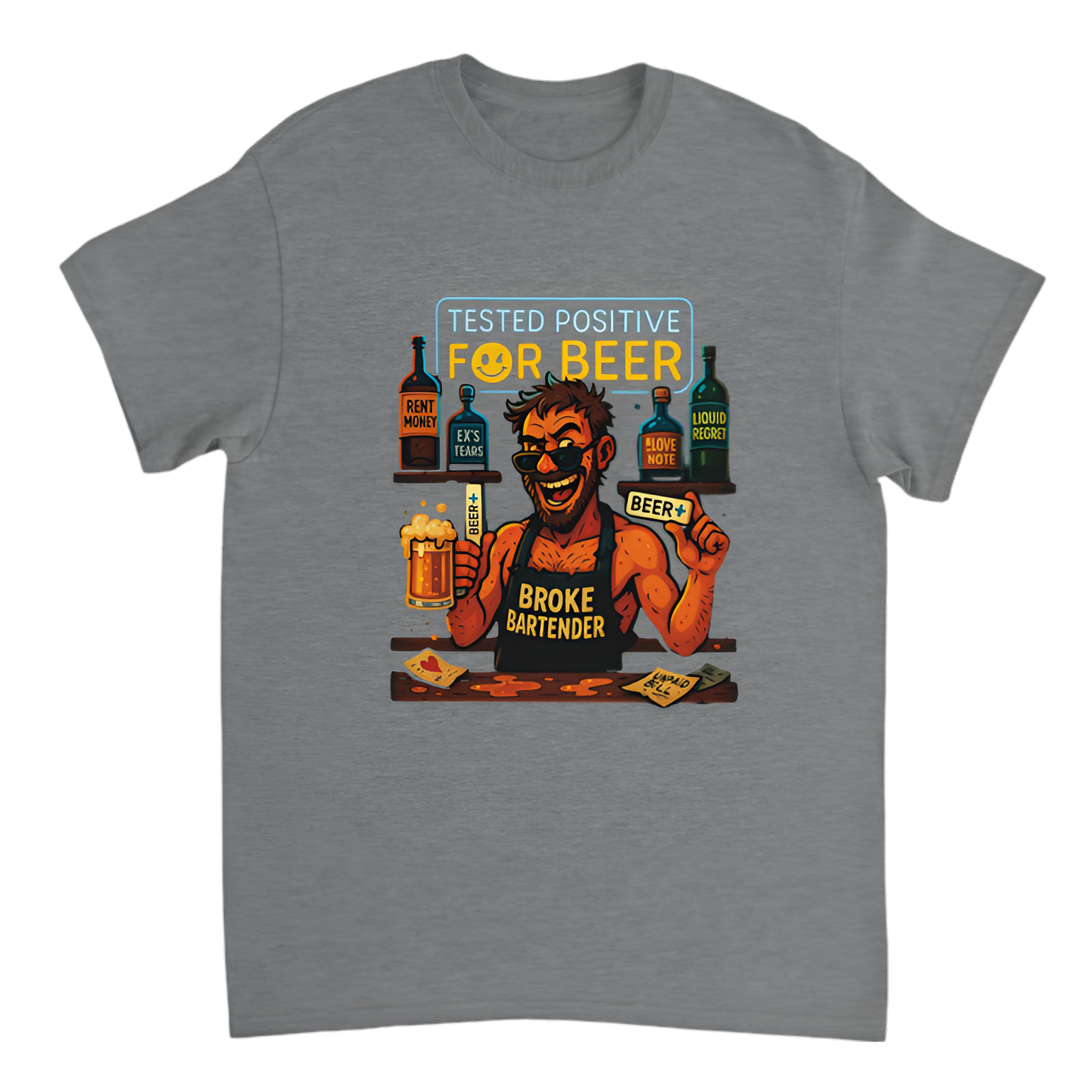 “Broke Bartender | Tested Positive for Beer”