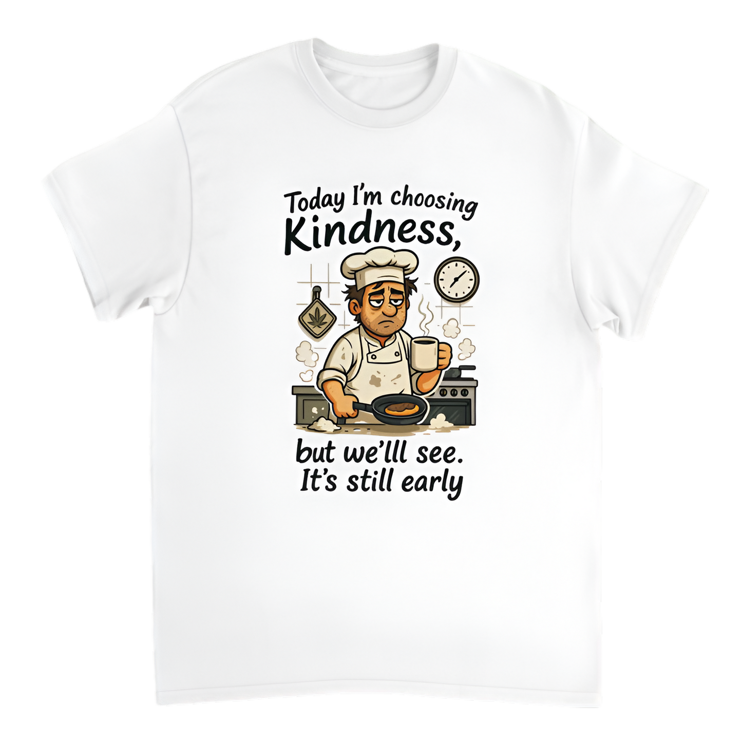 “Broke Chef | Today I’m Choosing Kindness… but we’ll see. It’s still early”