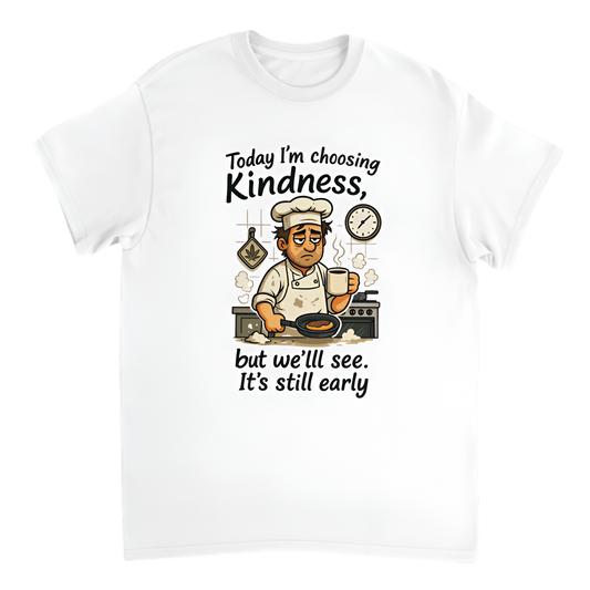 “Broke Chef | Today I’m Choosing Kindness… but we’ll see. It’s still early”