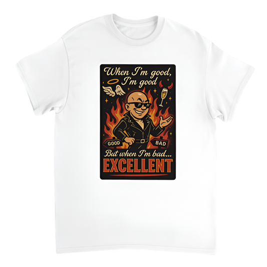“Humor | When I’m good I’m good, but when I’m bad I’m excellent”