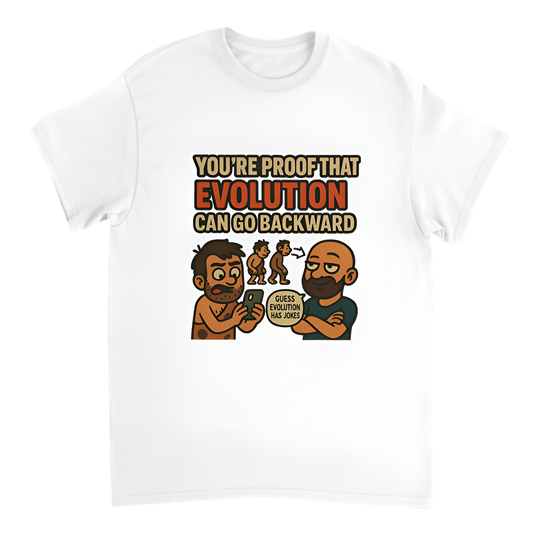 “Humor | You're proof that evolution can go backward”